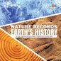 Nature Records Earth's History Ice Cores, Tree Rings and Fossils Grade 5 Children's Earth Sciences Books - Paperback