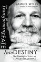 Transforming Fate into Destiny - Hardcover