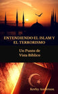 Entendiendo El Islam Y El Terrorismo: Un Punto de Vista Bíblico por - Paperback