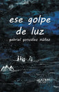ese golpe de luz - Paperback
