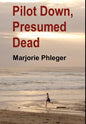 Pilot Down, Presumed Dead - Special Illustrated Edition in Hardcover - Hardcover
