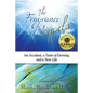 The Fragrance of Angels: An Accident, a Taste of Eternity, and a New Life - Paperback