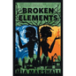 Broken Elements (Elements, Book 1) - Paperback