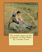 My people; stories of the peasantry of West Wales. By: Caradoc Evans - Paperback