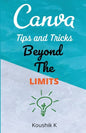 Canva Tips and Tricks Beyond The Limits - Paperback