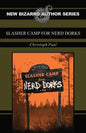 Slasher Camp for Nerd Dorks - Paperback