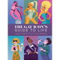 The Gay Icon's Guide to Life - Hardcover