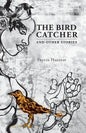 The Bird Catcher and Other Stories - Paperback