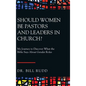 Should Women Be Pastors and Leaders in Church?: My Journey to Discover What the Bible Says About Gender Roles - Hardcover