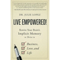 Live Empowered!: Rewire Your Brain's Implicit Memory to Thrive in Business, Love, and Life - Paperback