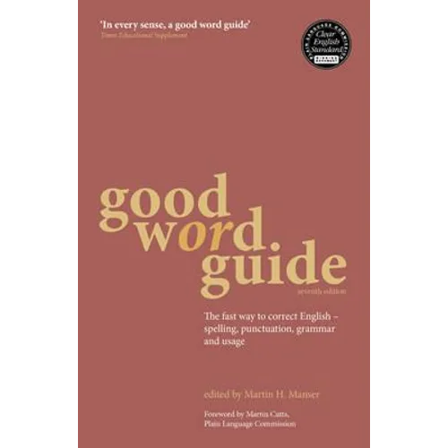 Good Word Guide: The Fast Way to Correct English - Spelling, Punctuation, Grammar and Usage - Paperback