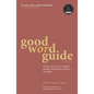 Good Word Guide: The Fast Way to Correct English - Spelling, Punctuation, Grammar and Usage - Paperback