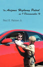 The Arizona Highway Patrol as I Disremember It - Paperback