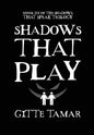 Shadows That Play - Hardcover