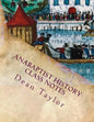Anabaptist History- Class Notes: Class notes from Dean Taylor's lecture on Anabaptists history, given January-February 2012 at Faith Builders. - Paperback