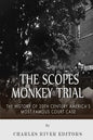 The Scopes Monkey Trial: The History of 20th Century America's Most Famous Court Case - Paperback