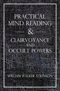 Practical Mind Reading & Clairvoyance and Occult Powers - Paperback