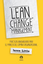 Lean Change Management: Prácticas Innovadoras Para El Manejo del Cambio Organizacional - Paperback