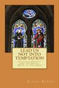 Lead Us Not Into Temptation: Catholic Priests and the Sexual Abuse of Children - Paperback