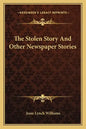 The Stolen Story And Other Newspaper Stories - Paperback