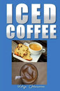 Iced Coffee: 35 iced coffee recipes - Paperback