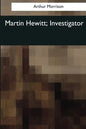 Martin Hewitt, Investigator - Paperback