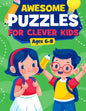 Awesome Puzzles For Clever Kids Ages 6-8: A Fun Logic Activity Book For Smart Kids, Perfect Gift For Ages 6,7,8 - Paperback
