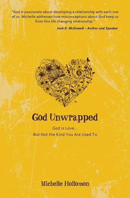 God Unwrapped: God Is Love...but Not the Kind You Are Used to - Paperback