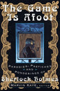 The Game Is Afoot: Parodies, Pastiches and Ponderings of Sherlock Holmes - Paperback
