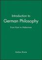 Introduction to German Philosophy: From Kant to Habermas - Paperback