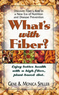 What's with Fiber: Enjoy Better Health with a High-Fiber, Plant-Based Diet - Paperback