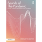 Sounds of the Pandemic: Accounts, Experiences, Perspectives in Times of COVID-19 - Paperback