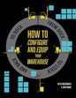 How to Configure and Equip your Warehouse: From dock to stock and back to dock. - Paperback