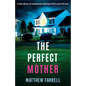 The Perfect Mother: A totally addictive and unputdownable psychological thriller packed with twists - Paperback
