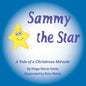 Sammy the Star: A Tale of a Christmas Miracle - Paperback