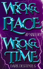 Wrong Place, Wrong Time - Paperback