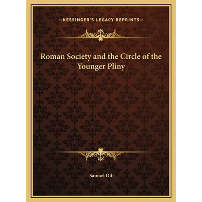 Roman Society and the Circle of the Younger Pliny - Hardcover