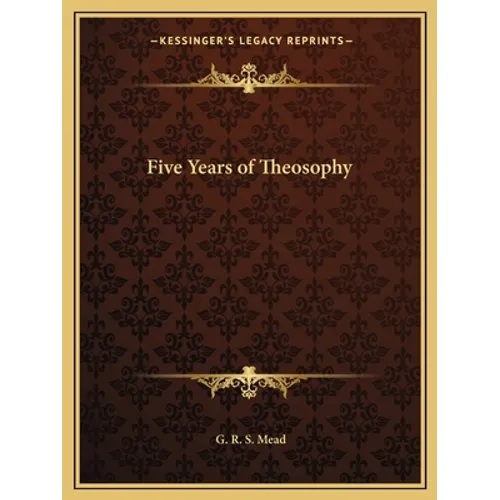 Five Years of Theosophy - Paperback