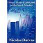 How I Made $2,000,000 in the Stock Market - Paperback