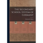 The Secondary School System of Germany - Paperback