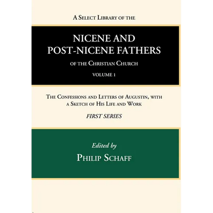 A Select Library of the Nicene and Post-Nicene Fathers of the Christian Church, First Series, Volume 1 - Hardcover