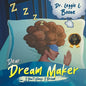 Dear Dream Maker: I Don't Sleep. I Dream - Paperback