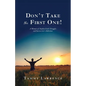 Don't Take the First One!: A Memoir of Stephen Scott's Struggles and Success over Addictions - Paperback