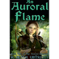 An Auroral Flame: Book One of the Aurora Chronicles - Paperback