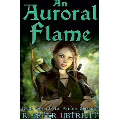 An Auroral Flame: Book One of the Aurora Chronicles - Paperback