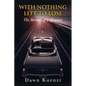 With Nothing Left To Lose: The Memoir of a Dreamer - Paperback