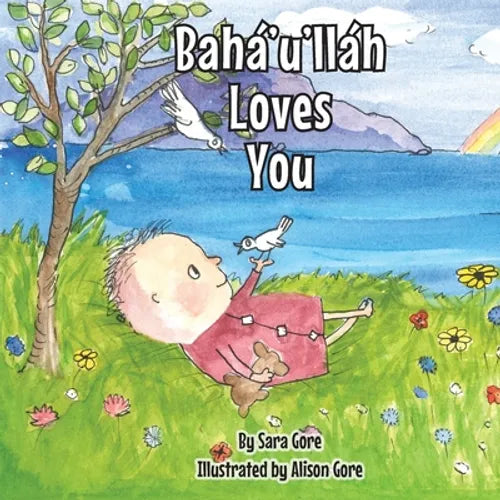 Bahá'u'lláh Loves You - Paperback