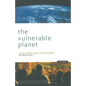 The Vulnerable Planet: A Short Economic History of the Environment - Paperback