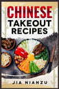 Chinese Takeout Recipes: Recipes Inspired by Chinese Takeout That You Can Make at Home (2022 Guide for Beginners) - Paperback