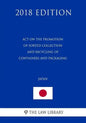 Act on the Promotion of Sorted Collection and Recycling of Containers and Packaging (Japan) (2018 Edition) - Paperback